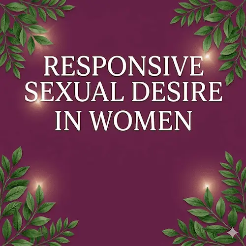 responsive sexual desire